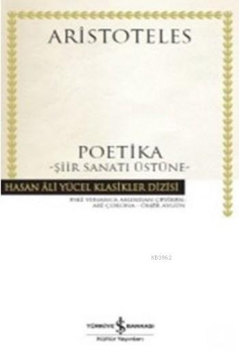 Poetika Şiir Sanatı Üstüne (Ciltli)