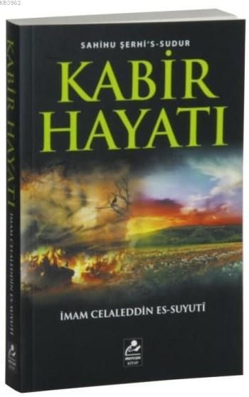 Kabir Hayatı; Sahihu Şerhi's-Sudur