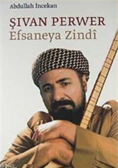 Şivan Perver Efsaneya Zindi