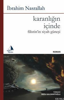 Karanlığın İçinde; Filistin'in Siyah Güneşi 