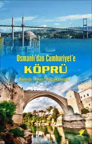 Osmanlı'dan Cumhuriyet'e Köprü