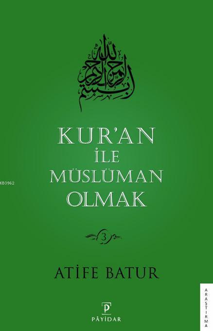 Kur'an ile Müslüman Olmak 3