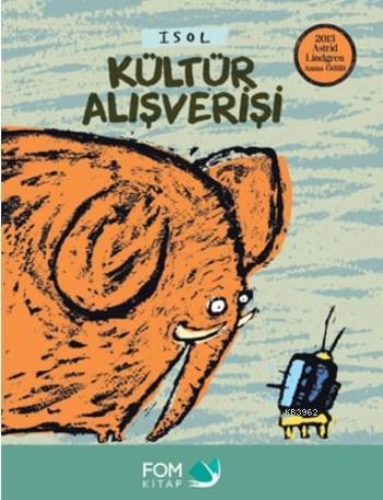 Kültür Alışverişi; 2003 Astrid Lindgren Anma Ödüllü (6+ Yaş)