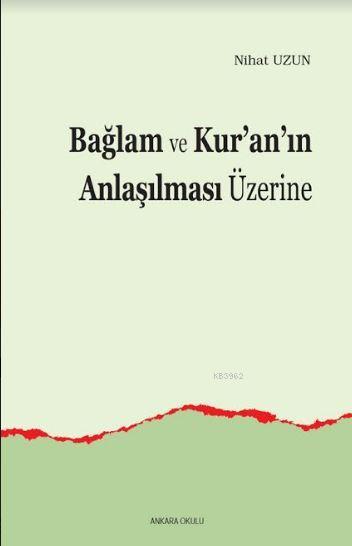 Bağlam ve Kur'an'ın Anlaşılması Üzerine