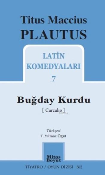 Buğday Kurdu; Latin Komedyaları 7