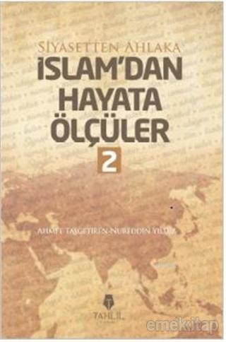 İslam'dan Hayata Ölçüler - 2; Siyasetten Ahlaka