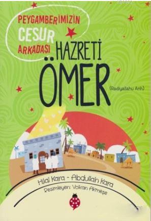 Hazreti Ömer (r.a); Peygamberimizin Cesur Arkadaşı