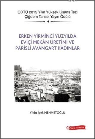 Erken Yirminci Yüzyılda Eviçi Mekan Üretimi ve Parisli Avangart Kadınlar