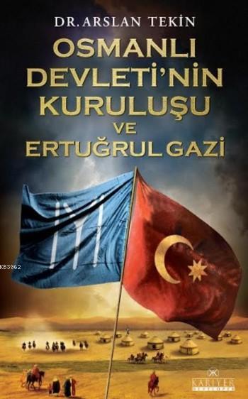 Osmanlı Devleti'nin Kuruluşu ve Ertuğrulgazi