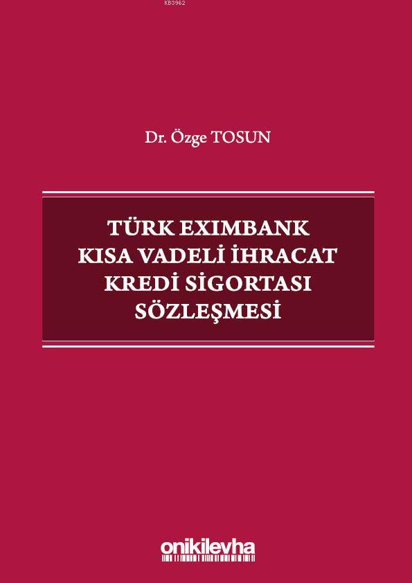 Türk Eximbank Kısa Vadeli İhracat Kredi Sigortası Sözleşmesi