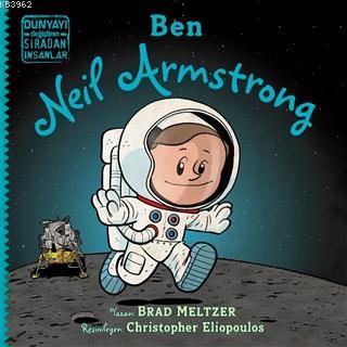 Ben Neil Armstrong - Dünyayı Değiştiren Sıradan İnsanlar