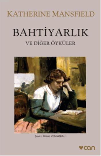 Bahtiyarlık; Ve Diğer Öyküler