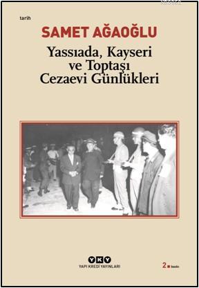 Yassıada, Kayseri ve Toptaşı Cezaevi Günlükleri