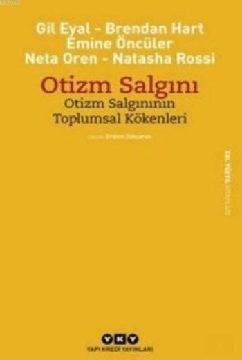 Otizm Salgını; Otizm Salgınının Toplumsal Kökenleri