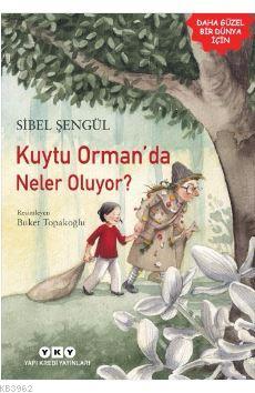 Kuytu Orman'da Neler Oluyor?