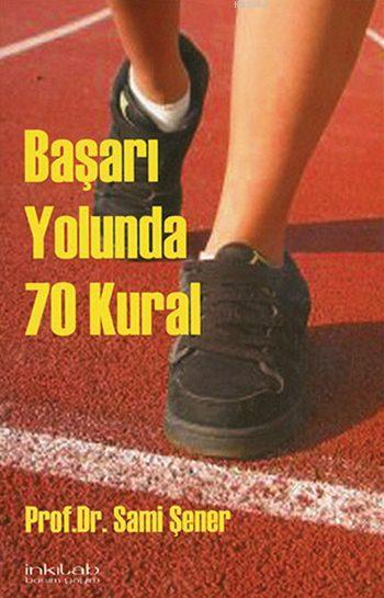 Başarı Yolunda 70 Kural