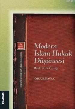 Modern İslam Hukuk Düşüncesi; Reşid Rıza Örneği