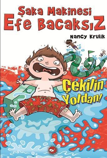 Şaka Makinesi Efe Bacaksız 5. Kitap; Çekilin Yoldan!