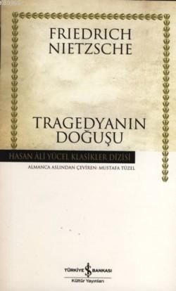 Tragedyanın Doğuşu (Ciltli)