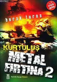 Metal Fırtına 2; Kurtuluş