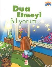 Dua Etmeyi Biliyorum; +5 Yaş