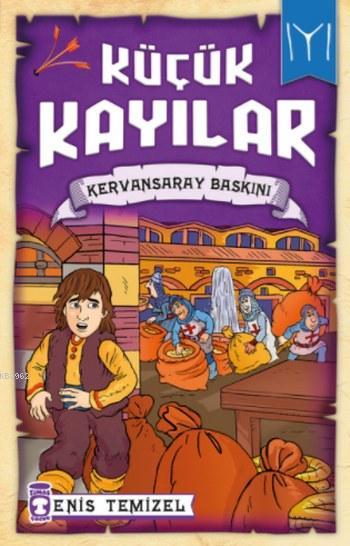 Küçük Kayılar; Kervansaray Baskını