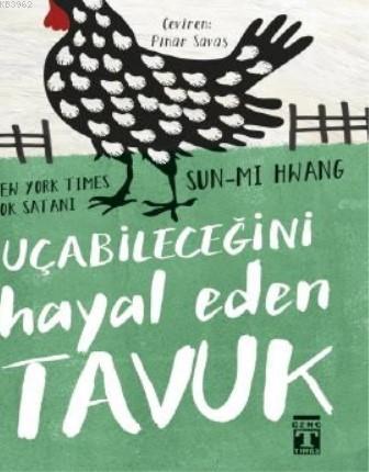 Uçabileceğini Hayal Eden Tavuk