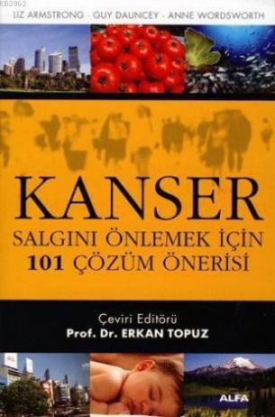 Kanser; Salgını Önlemek İçin 101 Çözüm Önerisi