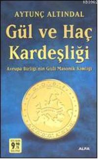 Gül ve Haç Kardeşliği (Cep Boy); Avrupa Birliğinin Gizli Masonik Kimliği