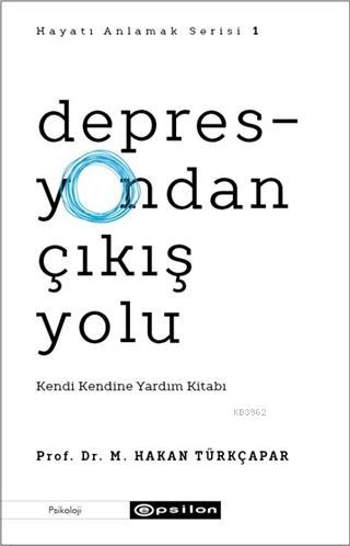 Depresyondan Çıkış Yolu; Kendi Kendine Yardım Kitabı