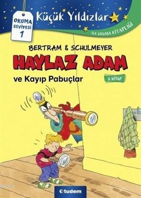 Haylaz Adam ve Kayıp Pabuçlar (3. Kitap)