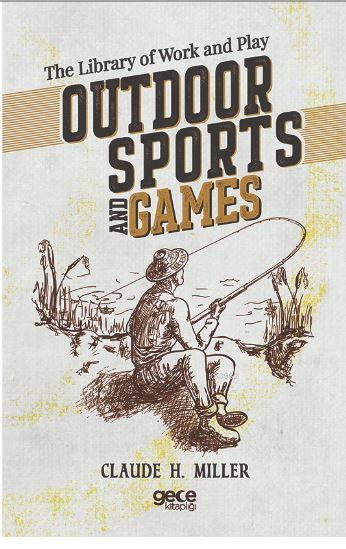 Outdoor Sports and Games; The Library of Work and Play