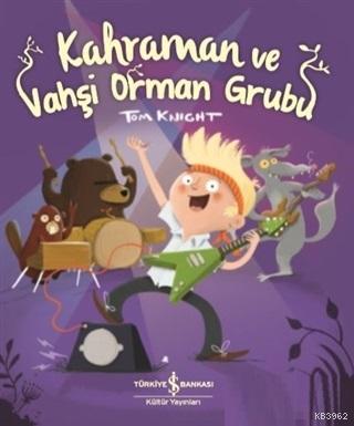 Kahraman ve Vahşi Orman Grubu