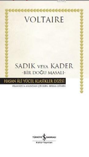 Sadık veya Kader (Ciltli); Bir Doğu Masalı