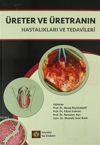 Üreter ve Üretranın Hastalıkları ve Tedavileri