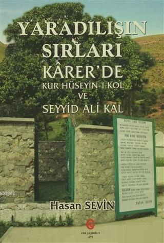 Yaradılış'ın Sırları Karer'de; Kur Hüseyin-ı Kol ve Seyyid Ali Kal