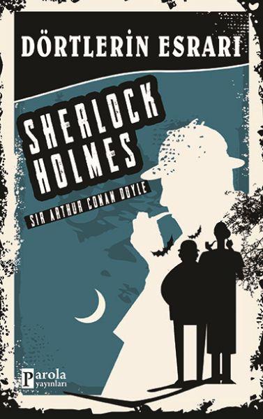 Dörtlerin Esrarı - Sherlock Holmes