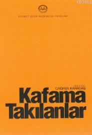 Kafama Takılanlar