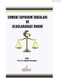 Ermeni Soykırım İddiaları Ve Uluslararası Hukuk