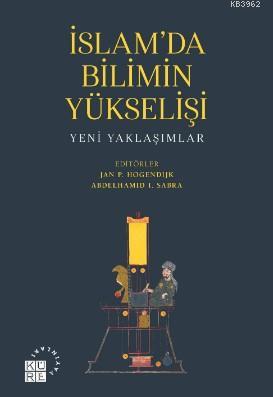 İslam'da Bilimin Yükselişi; Yeni Yaklaşımlar