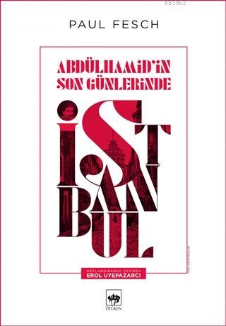 Abdülhamid'in Son Günlerinde İstanbul