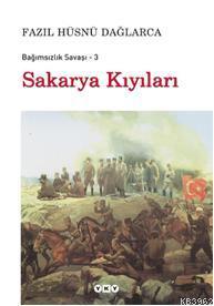 Bağımsızlık Savaşı 3 - Sakarya Kıyıları