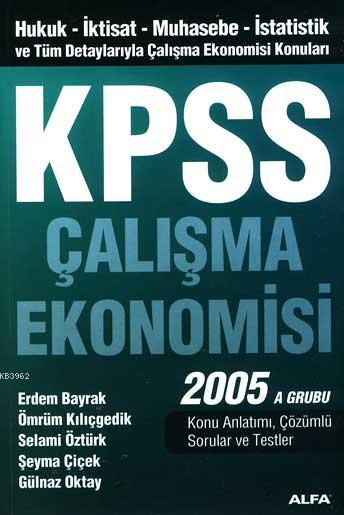 Kpss Çalışma Ekonomisi 2005 A Grubu