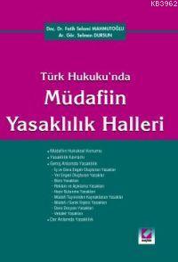 Türk Hukuku'nda; Müdafiin Yasaklılık Halleri