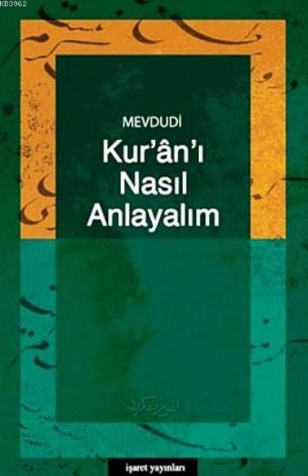 Kur'an-ı Nasıl Anlayalım