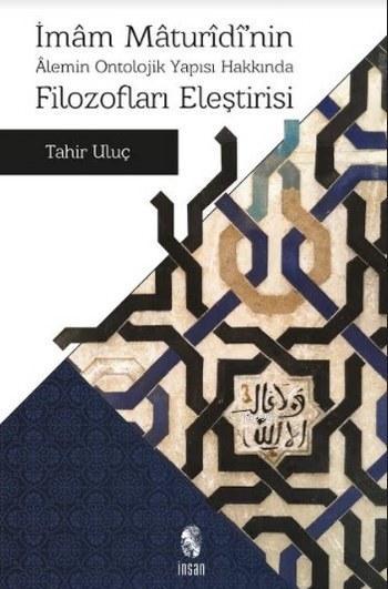 İmam Maturidi'nin Alemin Ontolojik Yapısı Hakkında Filozofları Eleştirisi