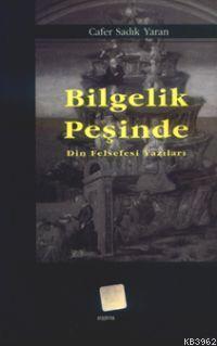 Bilgelik Peşinde; Din Felsefesi Yazıları