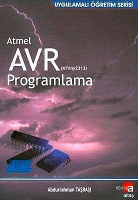Atmel AVR (ATtiny2313) Programlama; Uygulamalı Öğretim Serisi
