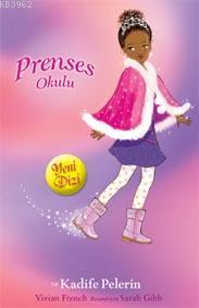Prenses Okulu 16 - Prenses Olivia ve Kadife Pelerin; Yakut Köşkler'de, 7+ Yaş