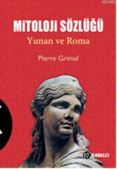 Mitoloji Sözlüğü; Yunan ve Roma